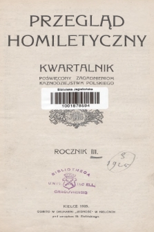 Przegląd Homiletyczny : kwartalnik poświęcony zagadnieniom kaznodziejstwa polskiego. 1925, Spis rzeczy