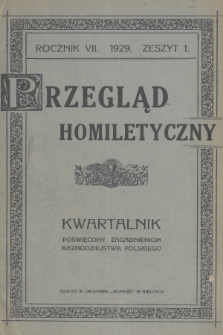 Przegląd Homiletyczny : kwartalnik poświęcony zagadnieniom kaznodziejstwa polskiego. 1929, z. 1
