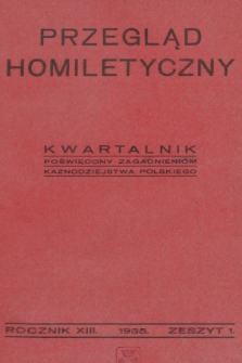 Przegląd Homiletyczny : kwartalnik poświęcony zagadnieniom kaznodziejstwa polskiego. 1935, z. 1