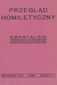 Przegląd Homiletyczny : kwartalnik poświęcony zagadnieniom kaznodziejstwa polskiego. 1936, z. 1