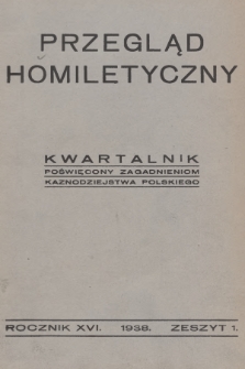 Przegląd Homiletyczny : kwartalnik poświęcony zagadnieniom kaznodziejstwa polskiego. 1938, z. 1