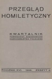 Przegląd Homiletyczny : kwartalnik poświęcony zagadnieniom kaznodziejstwa polskiego. 1938, z. 2