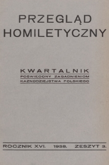 Przegląd Homiletyczny : kwartalnik poświęcony zagadnieniom kaznodziejstwa polskiego. 1938, z. 3