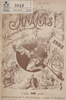 Ananas : kalendarz humorystyczny illustrowany męski, damski, cywilny i wojskowy na 1893 rok