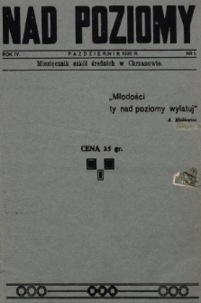Nad Poziomy : miesięcznik szkół średnich w Chrzanowie. R. 4, 1935, nr 1
