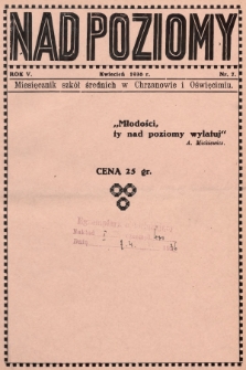 Nad Poziomy : miesięcznik szkół średnich w Chrzanowie i Oświęcimiu. R. 5, 1936, nr 7