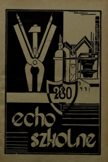 Echo Szkolne : miesięcznik młodzieży Śląskich Technicznych Zakładów Naukowych w Katowicach. 1939, nr 4