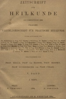 Zeitschrift für Heilkunde als Forsetzung der Prager Vierteljahrschrift für Praktische Heilkunde. Bd. 5, 1884, Heft 1