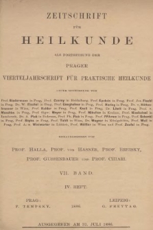 Zeitschrift für Heilkunde als Forsetzung der Prager Vierteljahrschrift für Praktische Heilkunde. Bd. 7, 1886, Heft 4