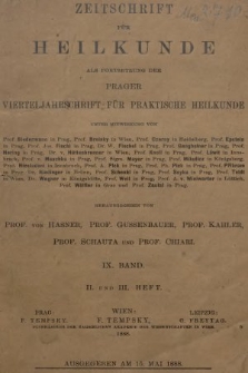 Zeitschrift für Heilkunde als Forsetzung der Prager Vierteljahrschrift für Praktische Heilkunde. Bd. 9, 1888, Heft 2-3