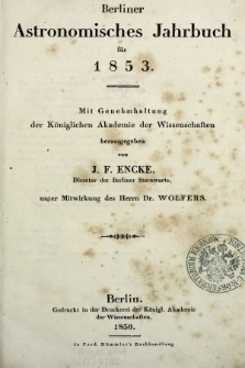 Berliner Astronomisches Jahrbuch für 1853 : mit Genehmhaltung der Königlichen Akademie der Wissenschaften. Bd. 78, 1853