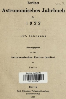 Berliner Astronomisches Jahrbuch für 1922. Bd. 147, 1922