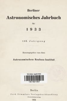 Berliner Astronomisches Jahrbuch für 1933. Jg. 158, 1933