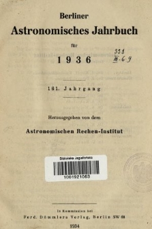 Berliner Astronomisches Jahrbuch für 1936. Jg. 161, 1936