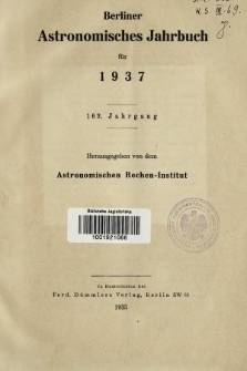 Berliner Astronomisches Jahrbuch für 1937. Jg. 162, 1937