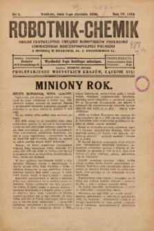 Robotnik-Chemik : organ Centralnego Związku Robotników Przemysłu Chemicznego Rzeczypospolitej Polskiej z siedzibą w Krakowie. 1930, nr 1