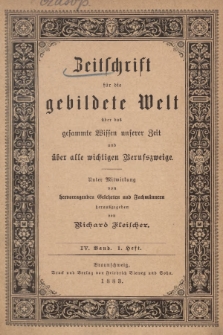 Zeitschrift für die Gebildete Welt über das Gesammte Wissen Unserer Zeit und über Alle Wichtigen Berufszweige. Bd. 4, 1883