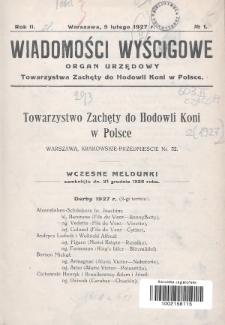 Wiadomości Wyścigowe : organ urzędowy Towarzystwa Zachęty do Hodowli Koni w Polsce. 1927, nr 1