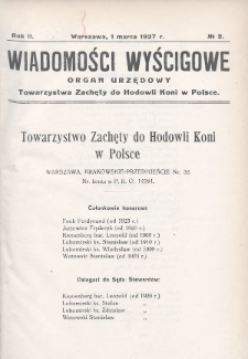 Wiadomości Wyścigowe : organ urzędowy Towarzystwa Zachęty do Hodowli Koni w Polsce. 1927, nr 2