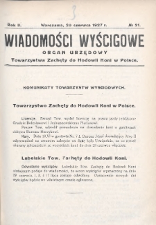 Wiadomości Wyścigowe : organ urzędowy Towarzystwa Zachęty do Hodowli Koni w Polsce. 1927, nr 21