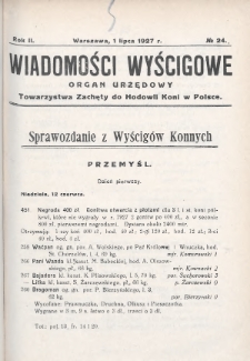 Wiadomości Wyścigowe : organ urzędowy Towarzystwa Zachęty do Hodowli Koni w Polsce. 1927, nr 24