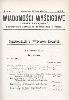 Wiadomości Wyścigowe : organ urzędowy Towarzystwa Zachęty do Hodowli Koni w Polsce. 1927, nr 28