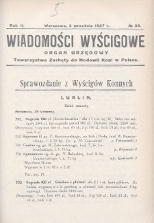 Wiadomości Wyścigowe : organ urzędowy Towarzystwa Zachęty do Hodowli Koni w Polsce. 1927, nr 33