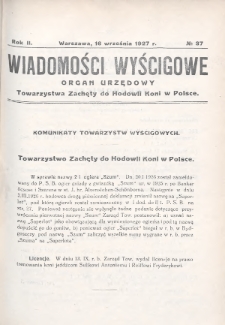 Wiadomości Wyścigowe : organ urzędowy Towarzystwa Zachęty do Hodowli Koni w Polsce. 1927, nr 37
