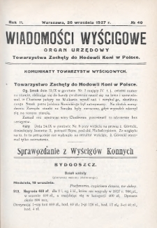 Wiadomości Wyścigowe : organ urzędowy Towarzystwa Zachęty do Hodowli Koni w Polsce. 1927, nr 40