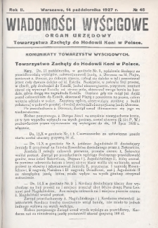 Wiadomości Wyścigowe : organ urzędowy Towarzystwa Zachęty do Hodowli Koni w Polsce. 1927, nr 45