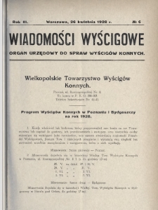 Wiadomości Wyścigowe : organ urzędowy do spraw wyścigów konnych. 1928, nr 6
