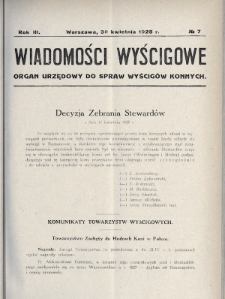 Wiadomości Wyścigowe : organ urzędowy do spraw wyścigów konnych. 1928, nr 7