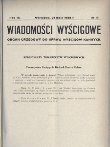 Wiadomości Wyścigowe : organ urzędowy do spraw wyścigów konnych. 1928, nr 13