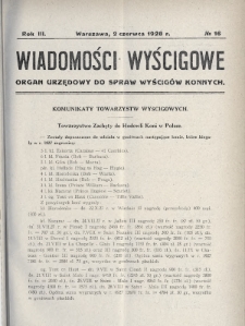 Wiadomości Wyścigowe : organ urzędowy do spraw wyścigów konnych. 1928, nr 16