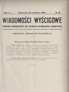 Wiadomości Wyścigowe : organ urzędowy do spraw wyścigów konnych. 1928, nr 37