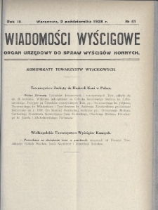 Wiadomości Wyścigowe : organ urzędowy do spraw wyścigów konnych. 1928, nr 41