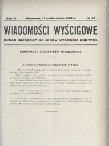 Wiadomości Wyścigowe : organ urzędowy do spraw wyścigów konnych. 1928, nr 44