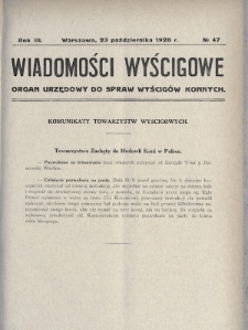 Wiadomości Wyścigowe : organ urzędowy do spraw wyścigów konnych. 1928, nr 47