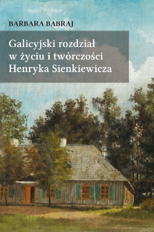 Galicyjski rozdział w życiu i twórczości Henryka Sienkiewicza