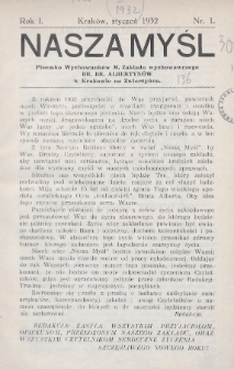 Nasza Myśl : pisemko wychowanków M. Zakładu Wychowawczego Br. Br. Albertynów w Krakowie na Zwierzyńcu. 1932, nr 1