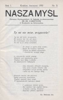 Nasza Myśl : pisemko wychowanków M. Zakładu Wychowawczego Br. Br. Albertynów w Krakowie na Zwierzyńcu. 1932, nr 2