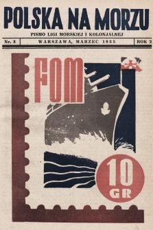Polska Na Morzu : organ Ligi Morskiej i Kolonjalnej. 1935, nr 3