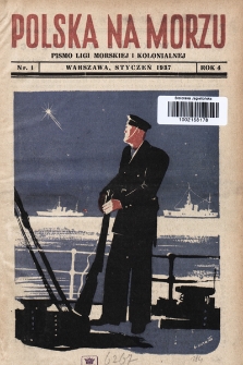 Polska Na Morzu : organ Ligi Morskiej i Kolonjalnej. 1937, nr 1