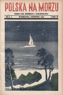 Polska Na Morzu : organ Ligi Morskiej i Kolonjalnej. 1937, nr 6