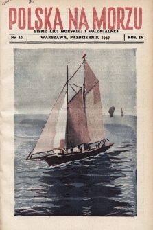 Polska Na Morzu : organ Ligi Morskiej i Kolonjalnej. 1937, nr 10