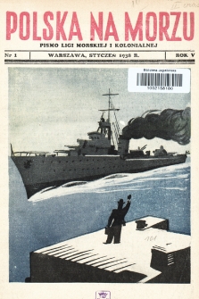 Polska Na Morzu : organ Ligi Morskiej i Kolonjalnej. 1938, nr 1