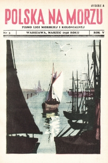 Polska Na Morzu : organ Ligi Morskiej i Kolonjalnej. 1938, nr 3
