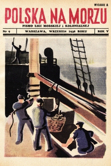 Polska Na Morzu : organ Ligi Morskiej i Kolonjalnej. 1938, nr 9