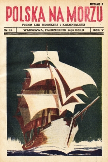 Polska Na Morzu : organ Ligi Morskiej i Kolonjalnej. 1938, nr 10