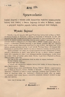 [Kadencja VI, sesja III, al. 224] Alegata do Sprawozdań Stenograficznych z Trzeciej Sesyi Szóstego Peryodu Sejmu Krajowego Królestwa Galicyi i Lodomeryi wraz z Wielkiem Księstwem Krakowskiem z roku 1892. Alegat 224